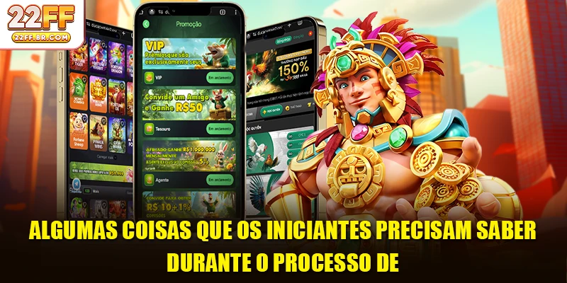 Algumas coisas que os iniciantes precisam saber durante o processo de