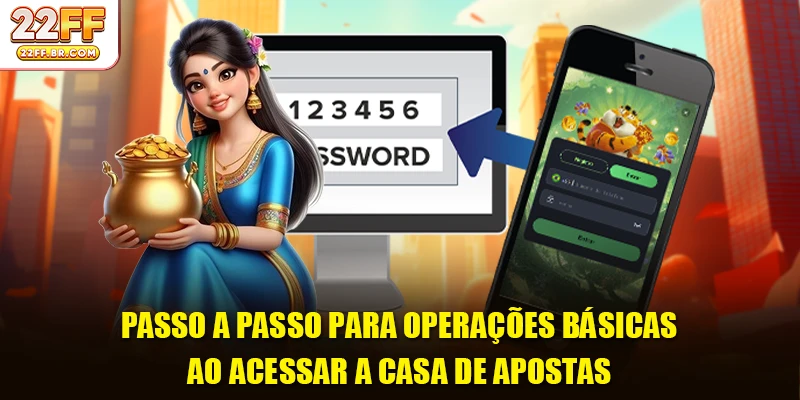Passo a passo para operações básicas ao acessar a casa de apostas