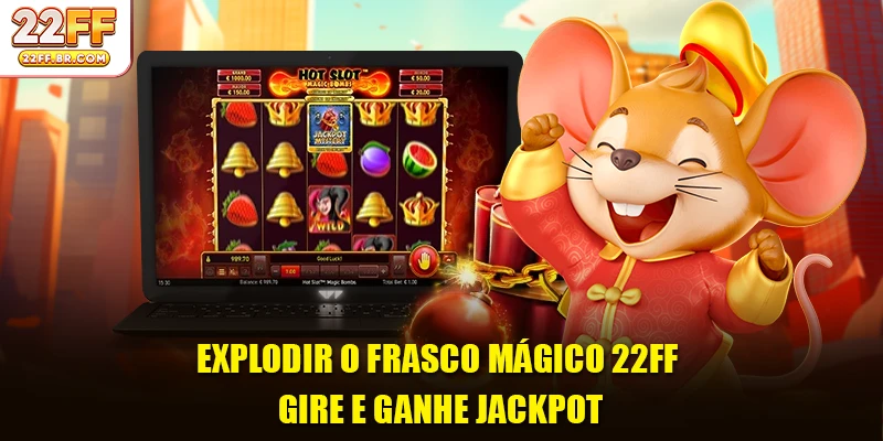 Explodir O Frasco Mágico 22FF - Gire E Ganhe Jackpot